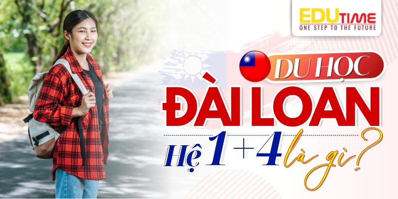 khám phá du học đài loan hệ 1+4 là gì?