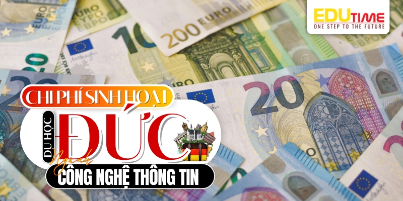 Chi phí sinh hoạt hàng tháng khi du học Đức ngành Công nghệ Thông tin chi phí sinh hoạt hàng tháng khi du học đức ngành công nghệ thông tin