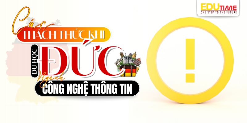 Những thách thức khi du học Đức ngành Công nghệ Thông tin những thách thức khi du học đức ngành công nghệ thông tin