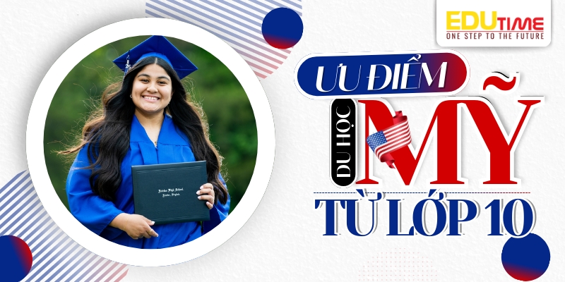 ưu điểm nổi bật khi du học mỹ từ lớp 10