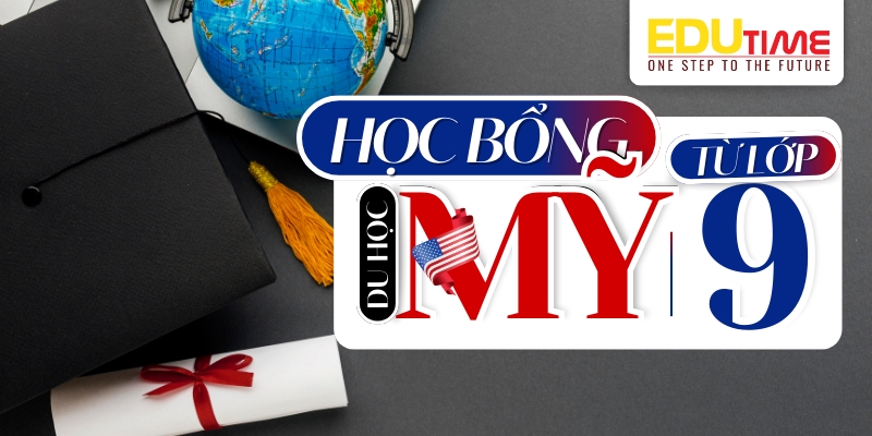 học bổng dành cho học sinh du học mỹ từ lớp 9