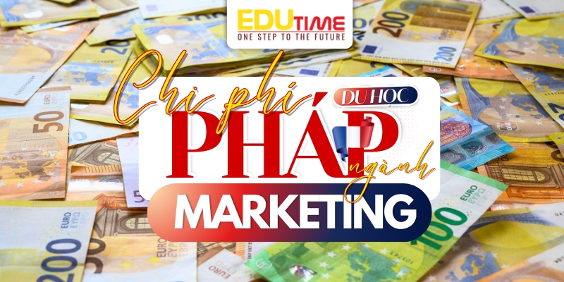 chi phí du học pháp ngành marketing