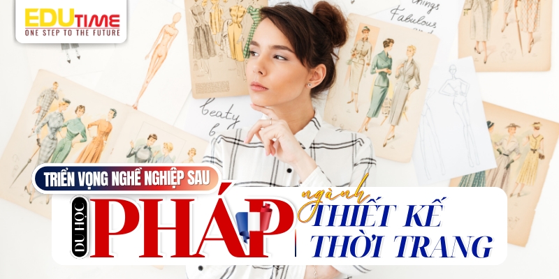 triển vọng nghề nghiệp sau du học pháp ngành thiết kế thời trang