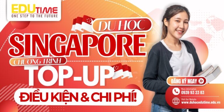 Du học Singapore chương trình Top-up: Điều kiện & chi phí!