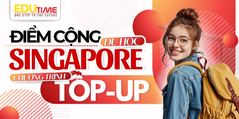 điểm cộng khi du học singapore chương trình top-up