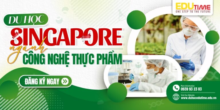 Du học Singapore ngành Công nghệ Thực phẩm: Điểm sáng mới!