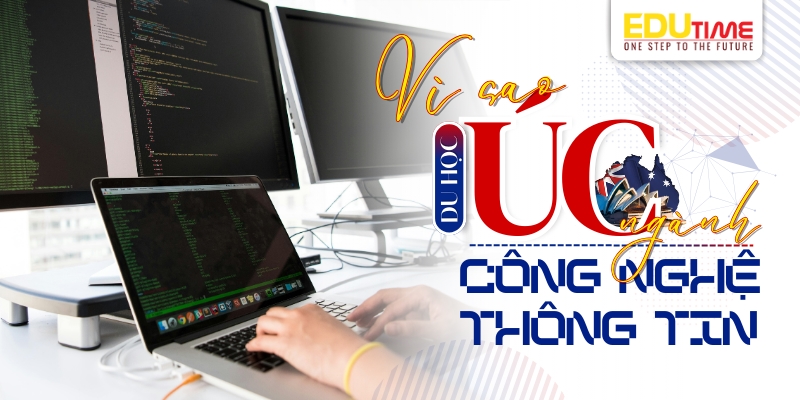 Vì sao du học Úc ngành Công nghệ Thông tin là lựa chọn đáng giá? vì sao du học úc ngành công nghệ thông tin là lựa chọn đáng giá?