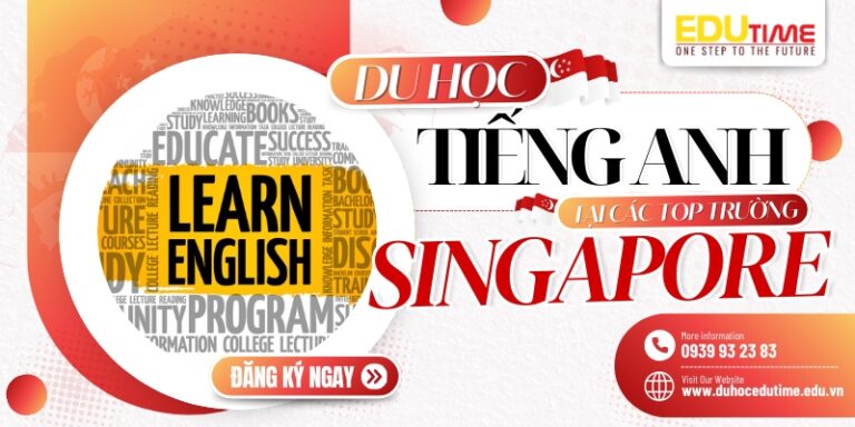 Du học tiếng Anh ở Singapore: Chi phí, điều kiện & Top trường!