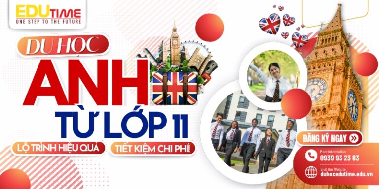 Du học Anh từ lớp 11: Lộ trình hiệu quả, tiết kiệm chi phí!