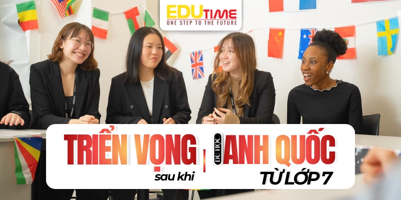 Triển vọng sau khi du học Anh từ lớp 7 như thế nào? triển vọng sau khi du học anh từ lớp 7 như thế nào?