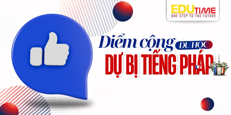 điểm cộng khi du học dự bị tiếng pháp