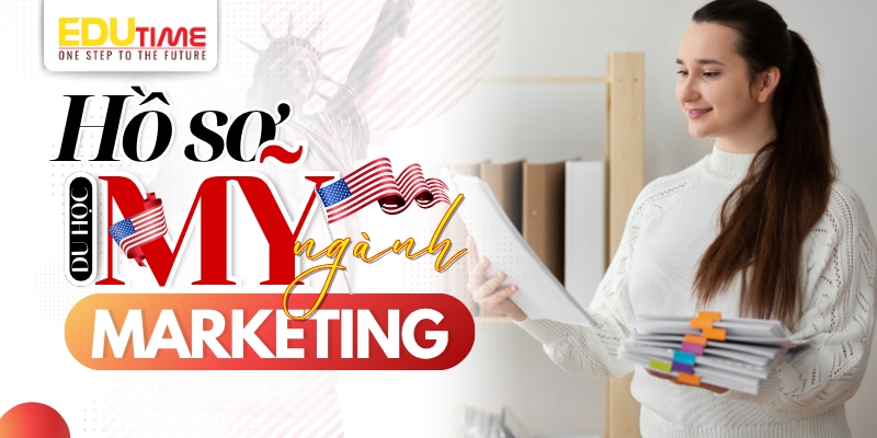 hồ sơ học tập cho du học mỹ ngành marketing