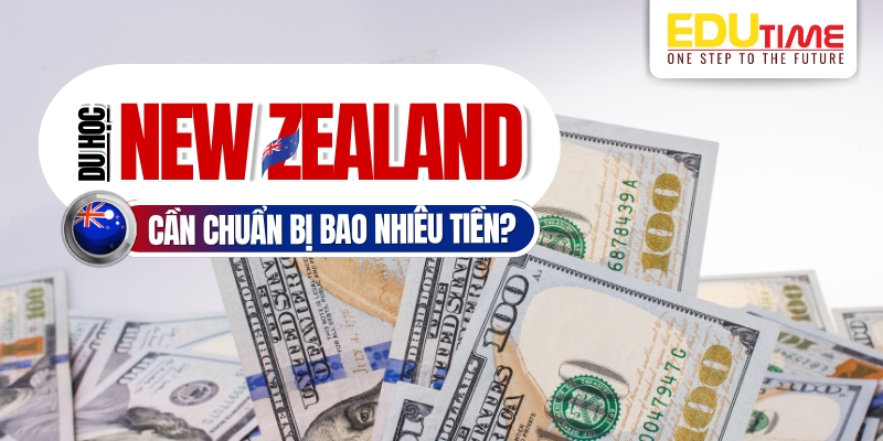 du học new zealand 2026 cần chuẩn bị bao nhiêu tiền?