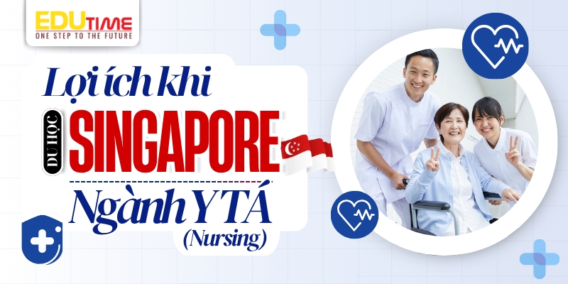 Lợi ích khi du học Singapore ngành Y tá (Nursing) lợi ích khi du học singapore ngành y tá (nursing)