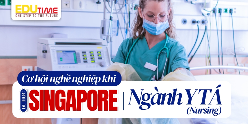 Cơ hội nghề nghiệp sau khi du học Singapore ngành Y tá cơ hội nghề nghiệp sau khi du học singapore ngành y tá