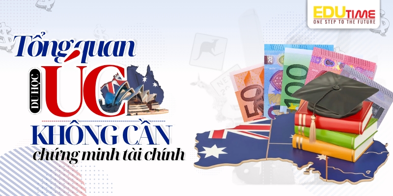 tổng quan du học úc không cần chứng minh tài chính