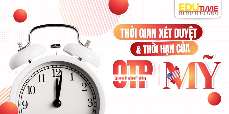 thời gian xét duyệt và thời hạn opt (optional practical training) My
