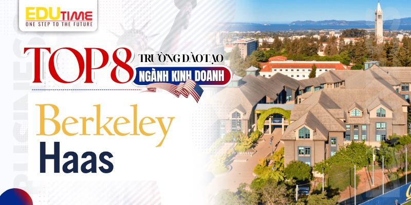 top 8 trường đào tạo du học mỹ ngành Kinh doanh - uc berkeley haas school of business