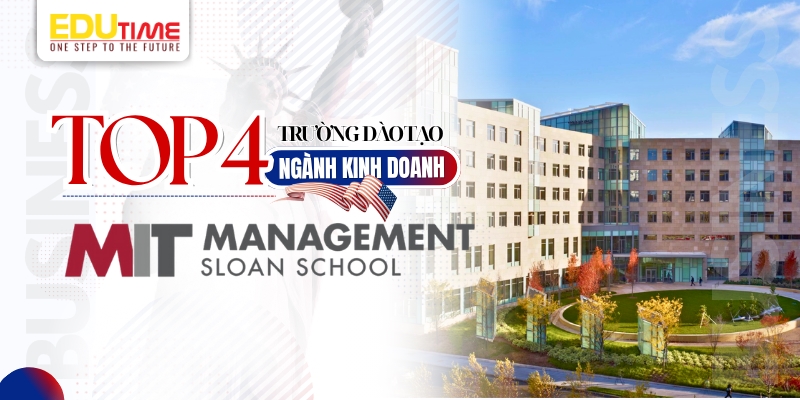 top 4 trường đào tạo du học mỹ ngành kinh doanh - mit sloan school of management