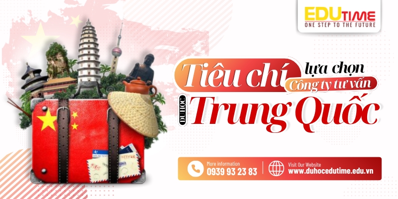 tiêu chí lựa chọn công ty tư vấn du học trung quốc