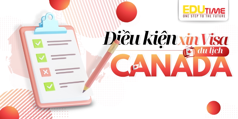 điều kiện xin visa du lịch canada 2026