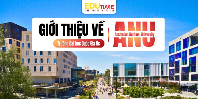 giới thiệu về đại học quốc gia úc - australian national university (anu)