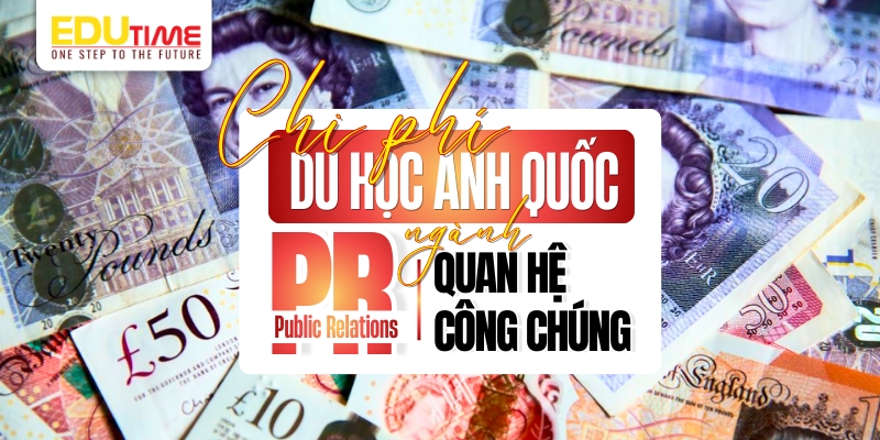 chi phí du học anh ngành quan hệ công chúng (public relations - pr)