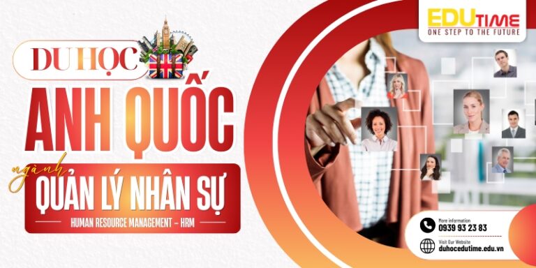 Du học Anh ngành Quản lý Nhân sự: Lý do và điều kiện!