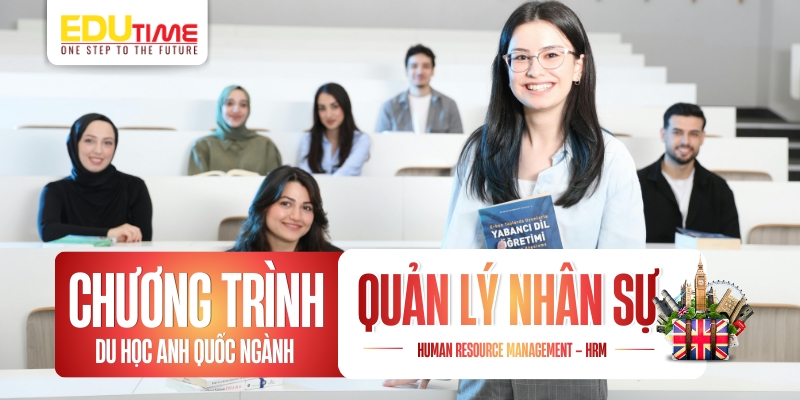 Chương trình đào tạo du học Anh ngành Quản lý Nhân sự chương trình đào tạo du học anh ngành quản lý nhân sự