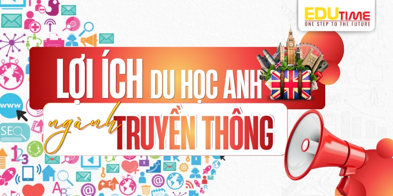 lợi ích khi du học anh ngành truyền thông