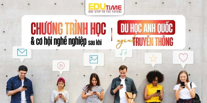 chương trình học và cơ hội nghề nghiệp khi du học anh ngành truyền thông