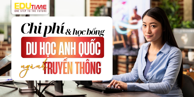 chi phí và học bổng khi du học anh ngành truyền thông