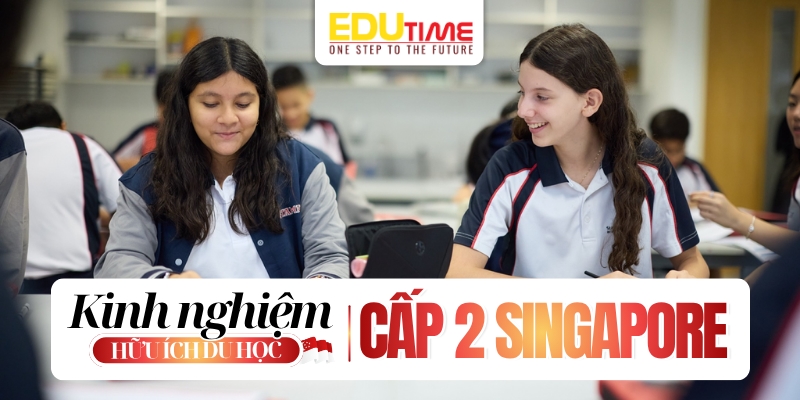 kinh nghiệm hữu ích khi du học cấp 2 singapore