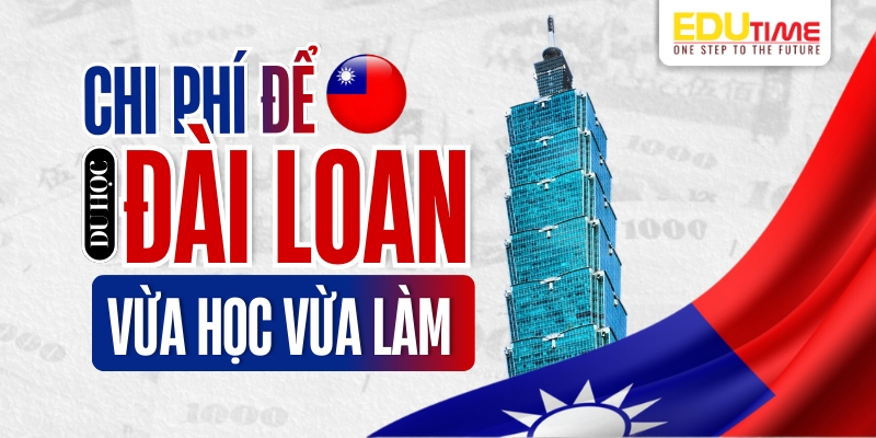 chi phí du học đài loan vừa học vừa làm