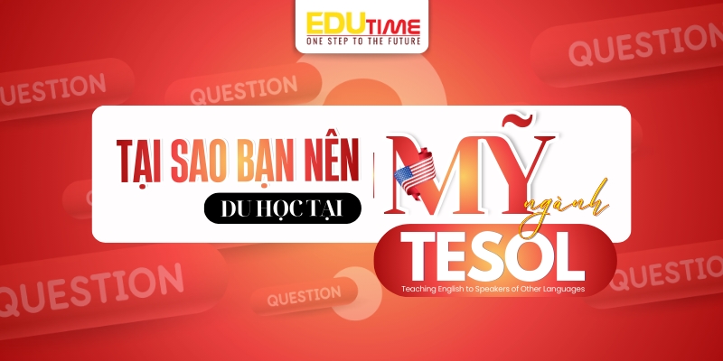 tại sao bạn nên du học mỹ ngành tesol? 