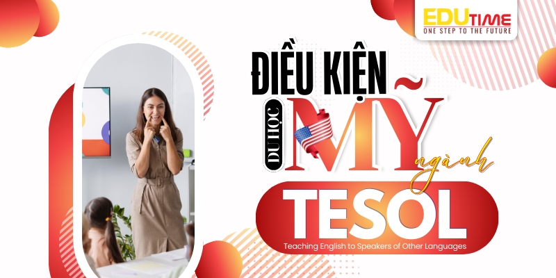 điều kiện du học mỹ ngành tesol