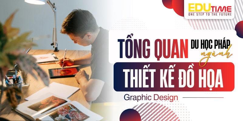 tổng quan du học pháp ngành thiết kế đồ họa
