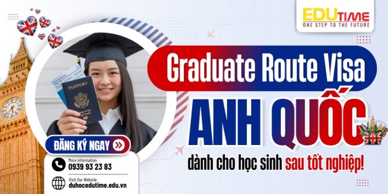 Graduate Route Visa Anh: Dành cho học sinh sau tốt nghiệp!