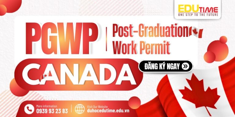 Tất tần tật về Post-Graduation Work Permit (PGWP) Canada!