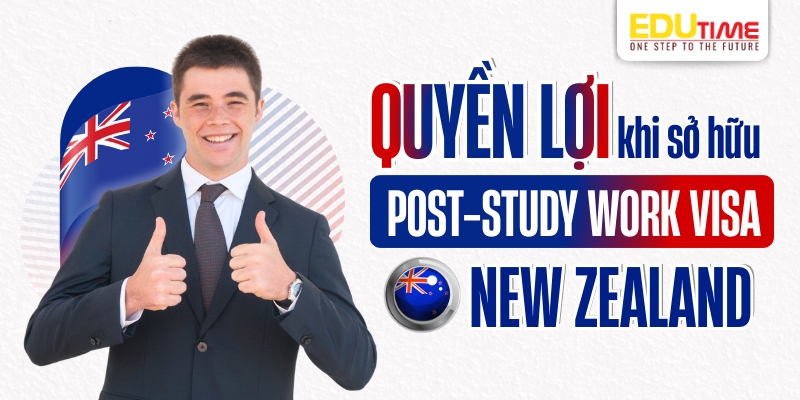 Post-study Work Visa New Zealand: Làm việc sau tốt nghiệp! 5 quyền lợi hấp dẫn khi sở hữu post-study work visa new zealand