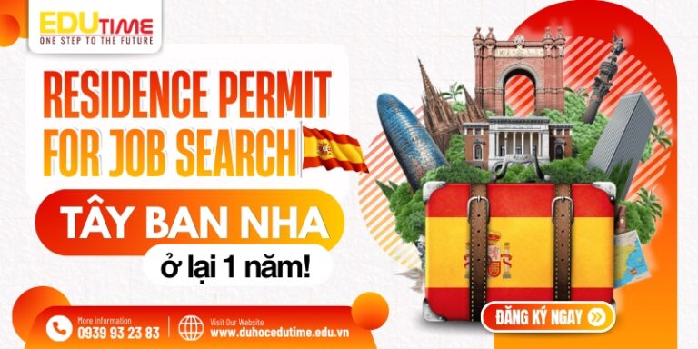 Residence Permit for Job Search Tây Ban Nha ở lại 1 năm!