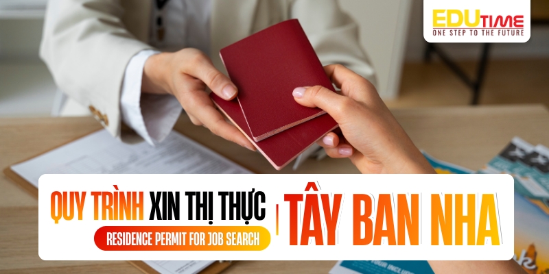 quy trình xin thị thực residence permit for job search - tây ban nha