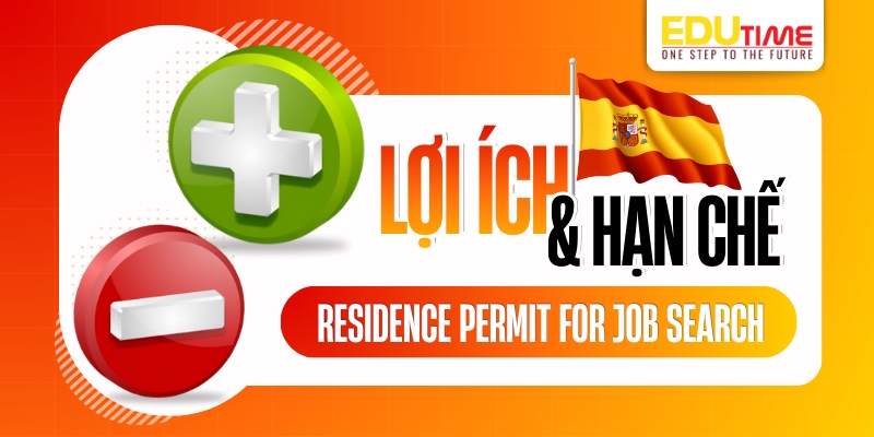 lợi ích và hạn chế của residence permit for job search - tây ban nha