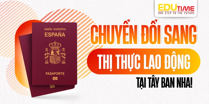 chuyển đổi sang thị thực lao động tại tây ban nha