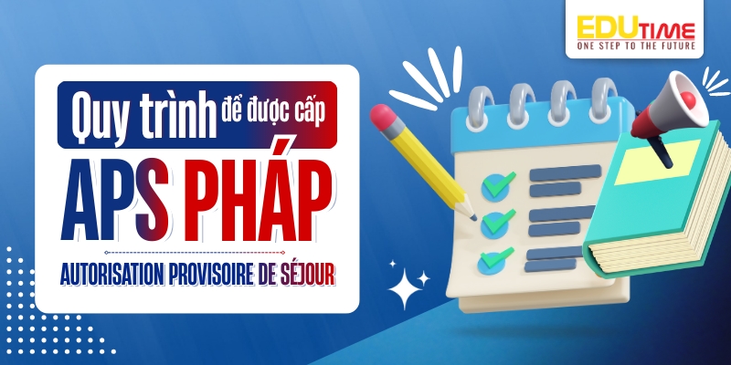 Quy trình xin APS - Autorisation Provisoire de Séjour Pháp quy trình xin aps - autorisation Provisoire de Séjour pháp