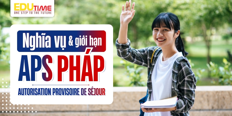 Nghĩa vụ và giới hạn của APS - Autorisation Provisoire de Séjour Pháp nghĩa vụ và giới hạn của aps - autorisation provisoire de séjour pháp