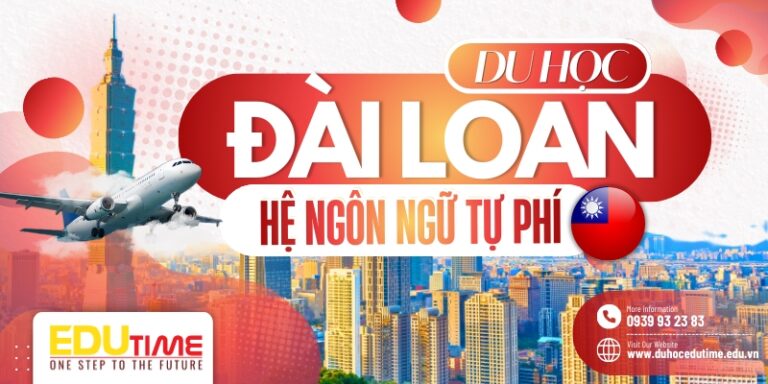 Du học Đài Loan hệ ngôn ngữ tự phí: Cẩm nang từ A-Z!