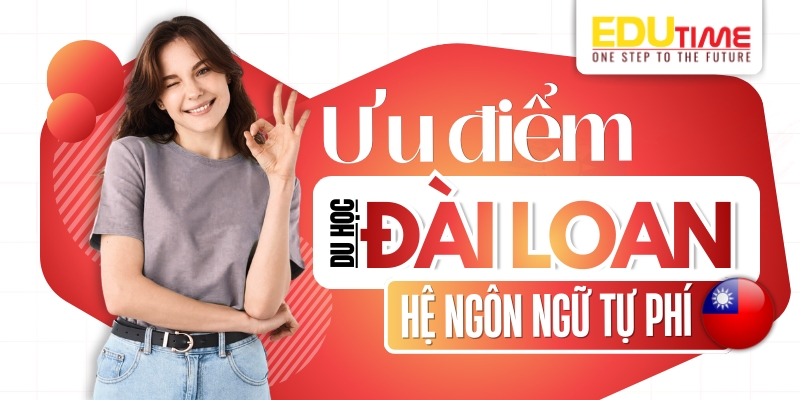 ưu điểm du học đài loan hệ ngôn ngữ tự phí
