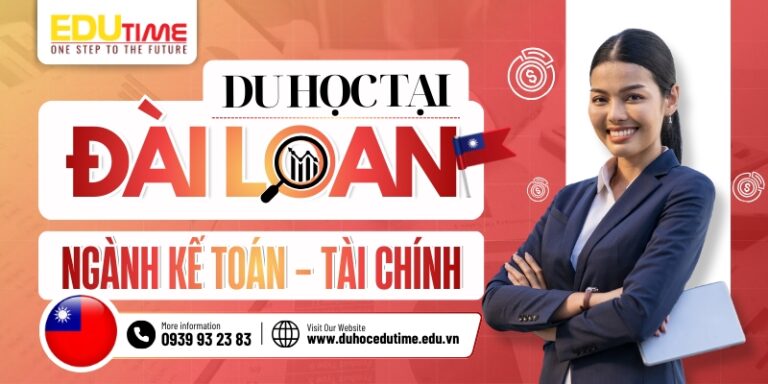 Du học Đài Loan ngành Kế toán – Tài chính: Lý do & chi phí