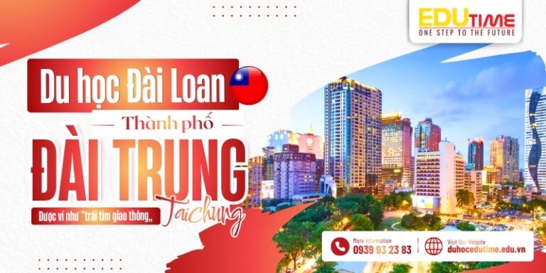 Du học Đài Loan thành phố Đài Trung: Ưu điểm và chi phí!